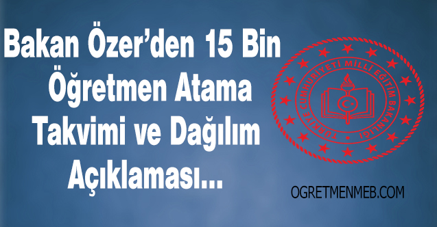 MEB Bakanı Özer'den 15 Bin Öğretmen Atama Açıklaması