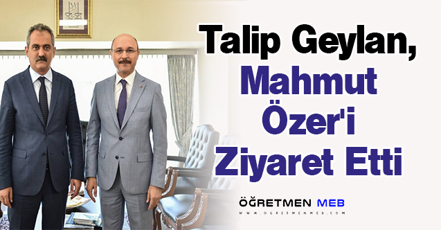 Talip Geylan, Mahmut Özer'i Ziyaret Etti