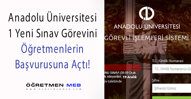 Anadolu Üniversitesinden Öğretmenlere 1 Yeni Sınav Görevi