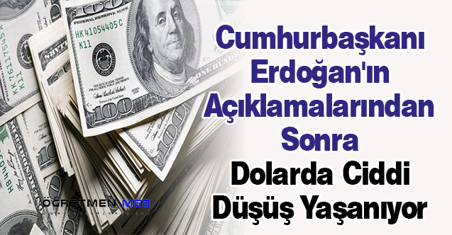 Cumhurbaşkanı Erdoğan'ın Açıklamalarından Sonra Dolarda Ciddi Düşüş Yaşanıyor