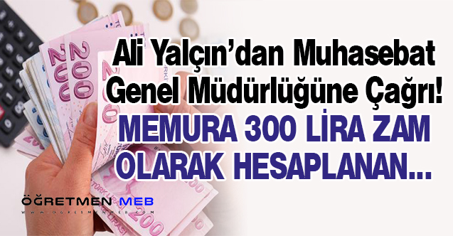 Ali Yalçın'dan ''Memura 300 TL'' Açıklaması