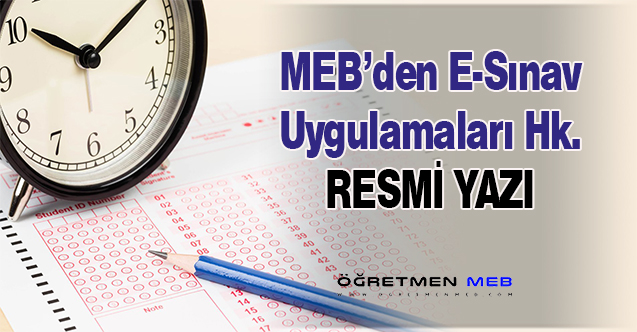 MEB'den e-Sınav Uygulamaları Hakkında Resmi Yazı